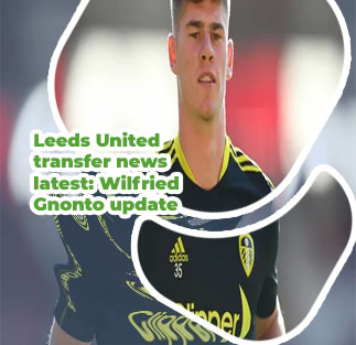 Leeds transfer gossip
